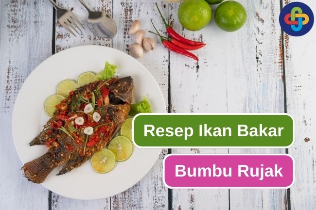 Awas Ketagihan! Resep Mudah Ikan Bakar Bumbu Rujak